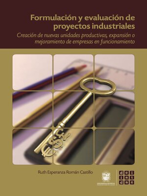 cover image of Formulación y evaluación de proyectos industriales